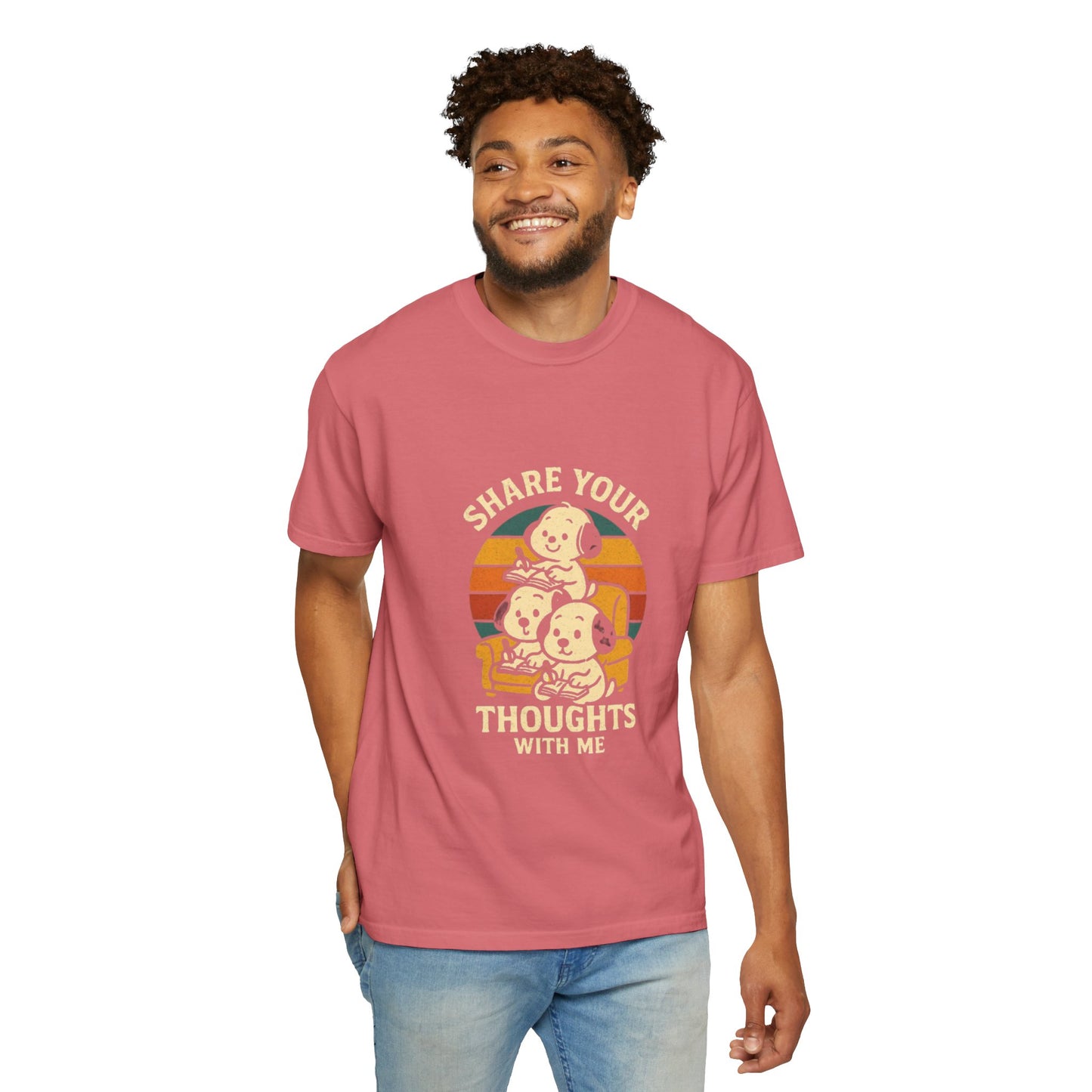 Unisex Garment-Dyed T-Shirt -Share Your Thoughts