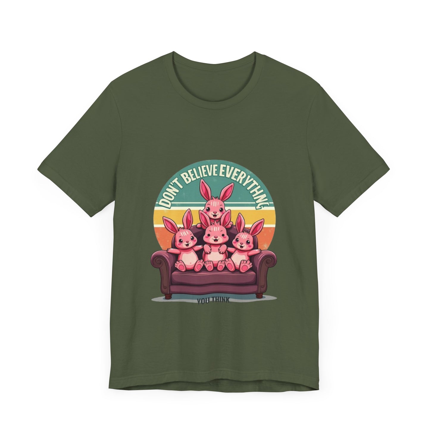 Graphic Tee - Don't Believe Everything You Think