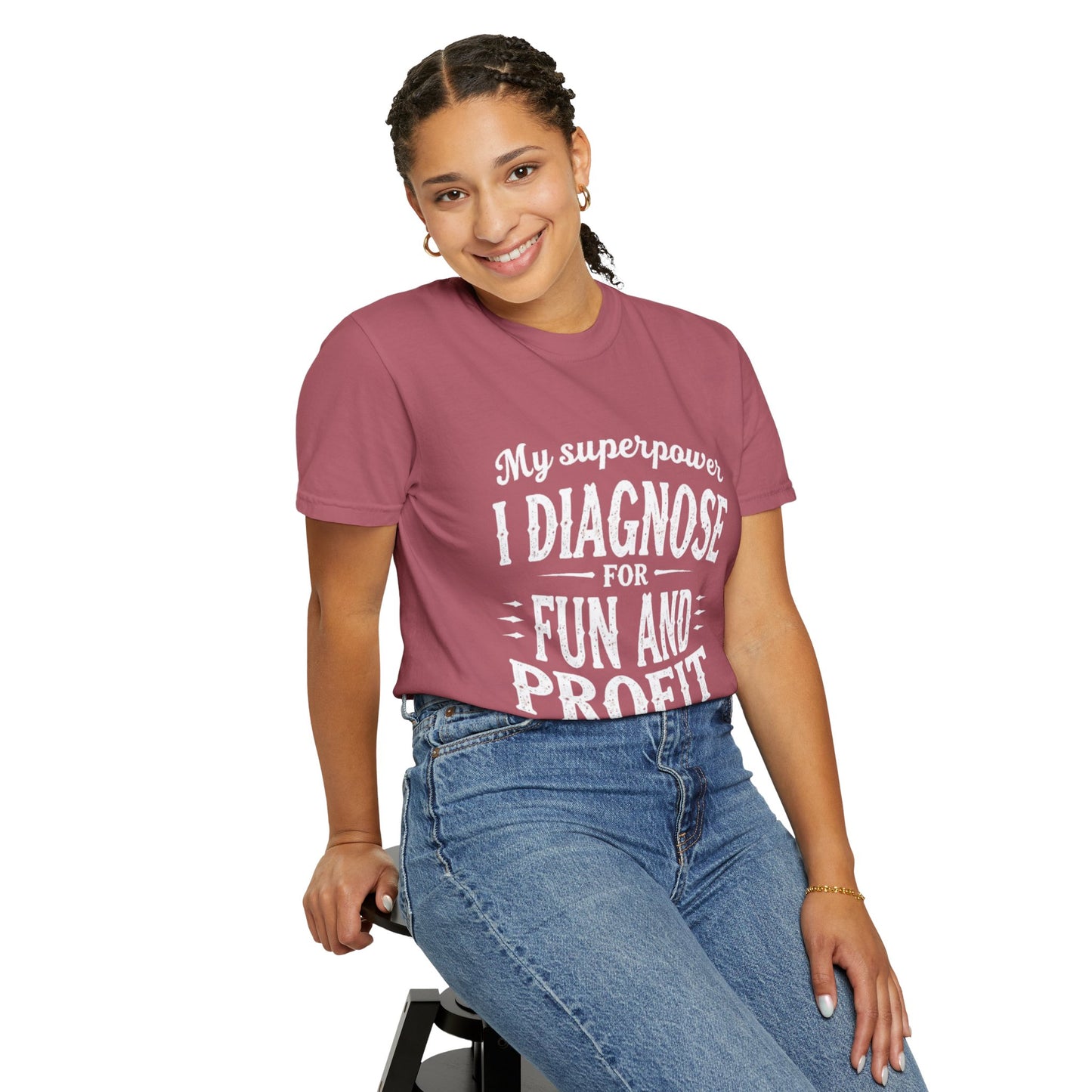 Unisex Garment-Dyed T-shirt - I Diagnose For Fun