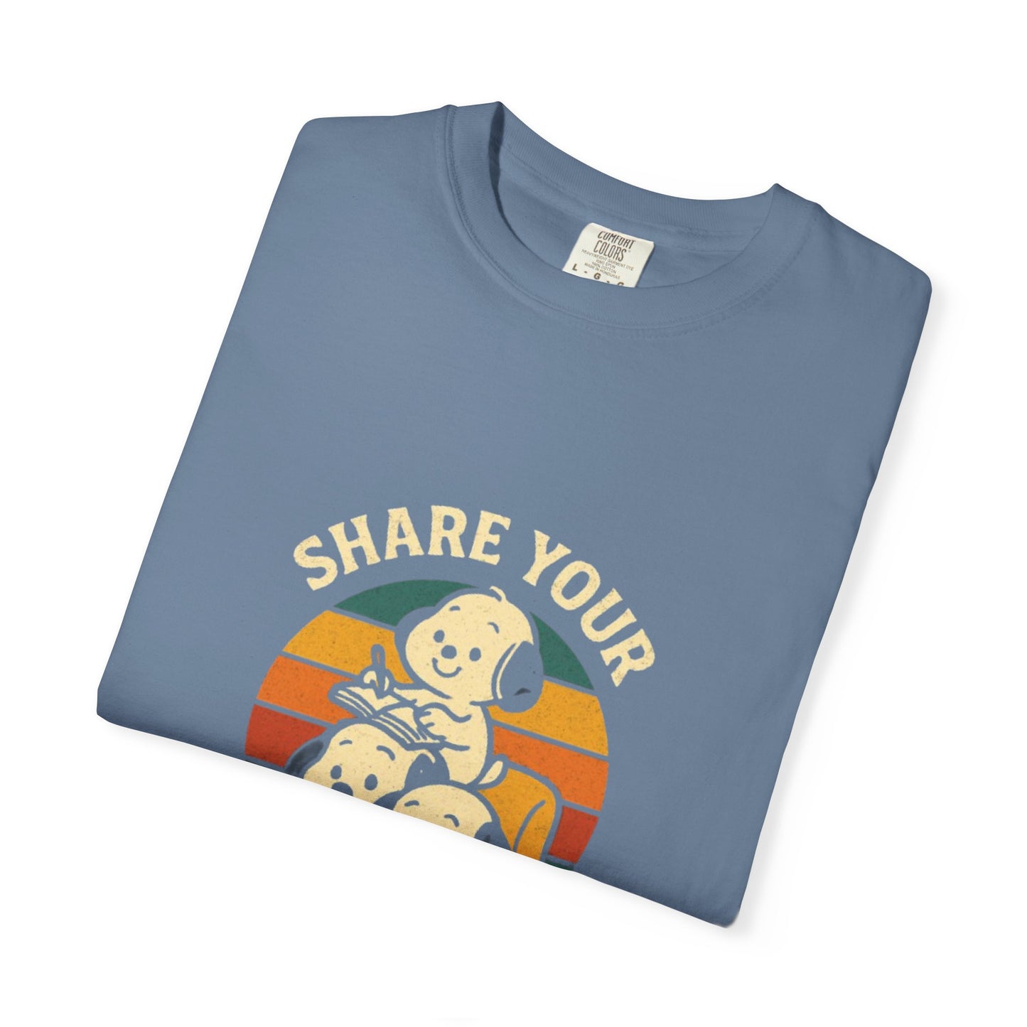 Unisex Garment-Dyed T-Shirt -Share Your Thoughts