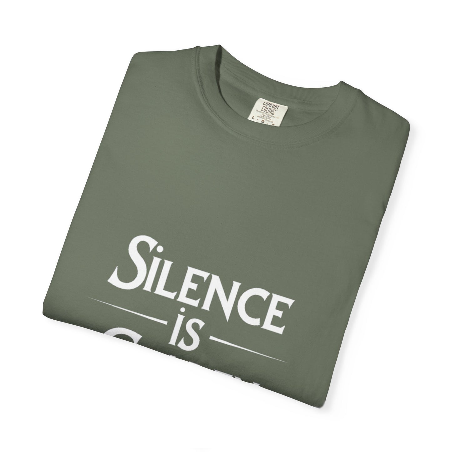 Unisex Garment-Dyed T-Shirt | Silence is Golden