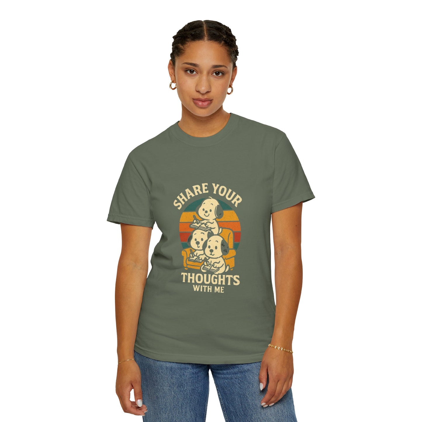 Unisex Garment-Dyed T-Shirt -Share Your Thoughts