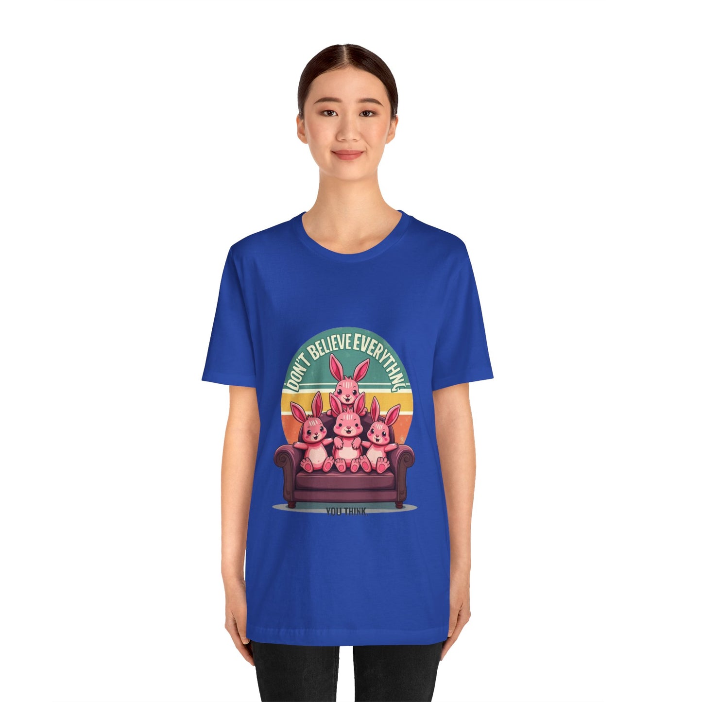 Graphic Tee - Don't Believe Everything You Think