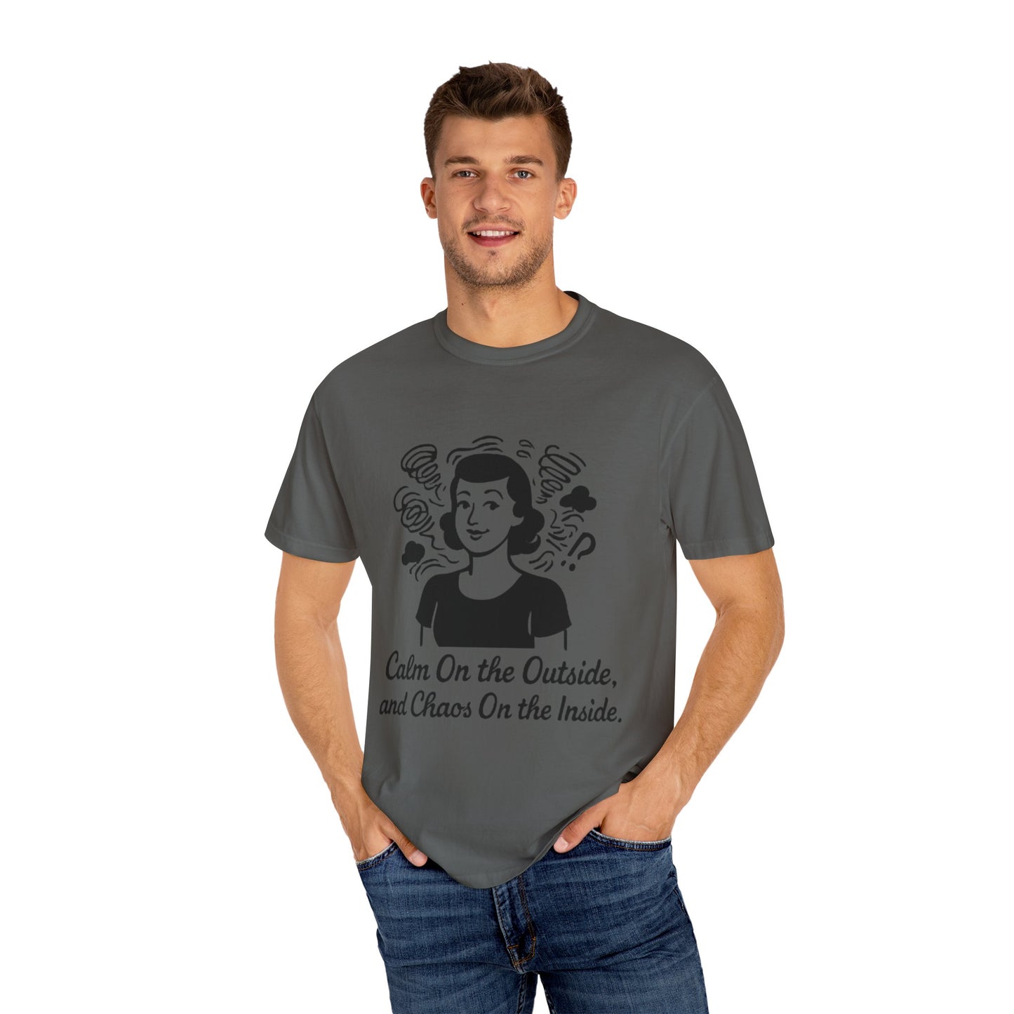 Calm on the Outside T-Shirt, Unisex Garment-Dyed Tee