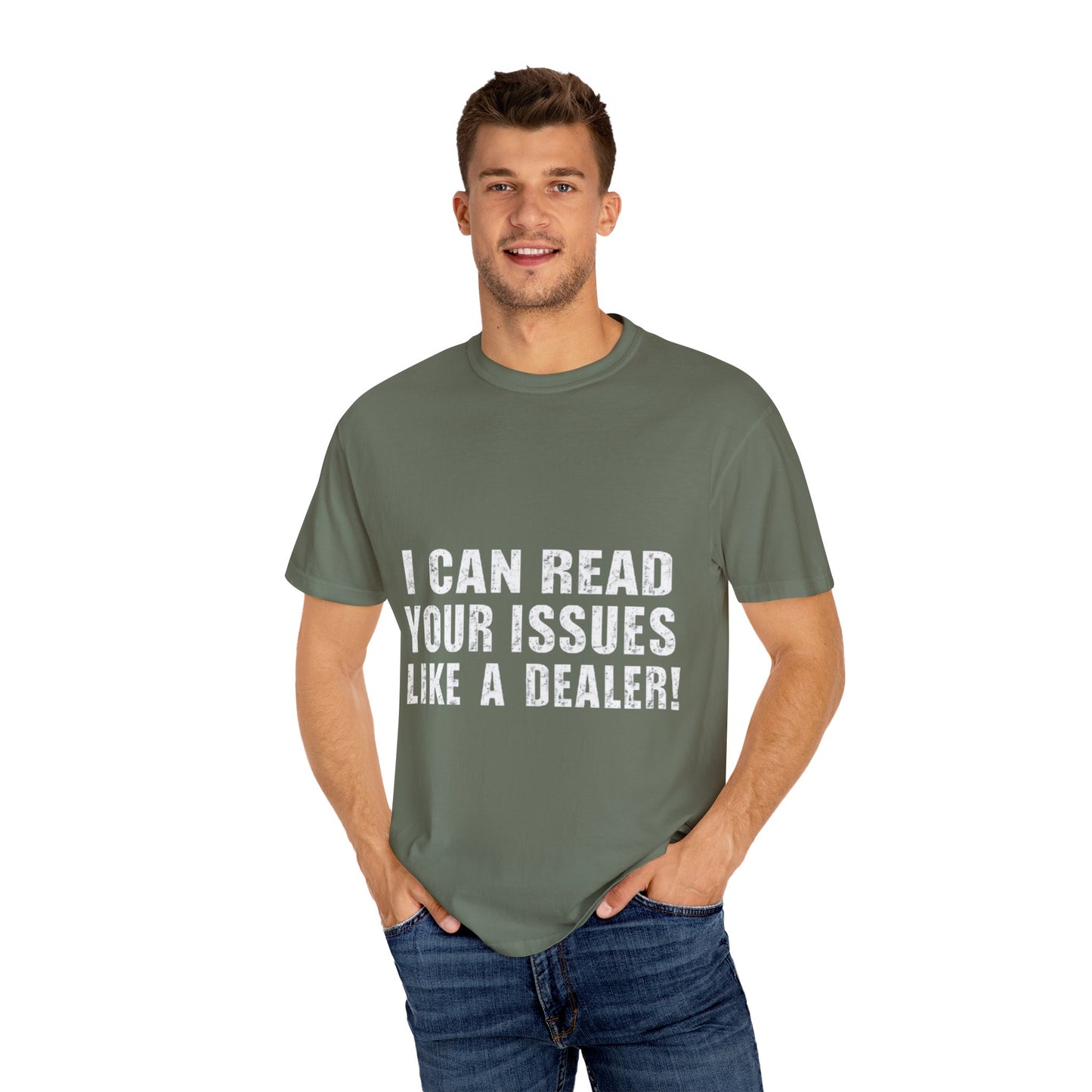 Funny Unisex Garment-Dyed Tee-I Can Read Your Issues