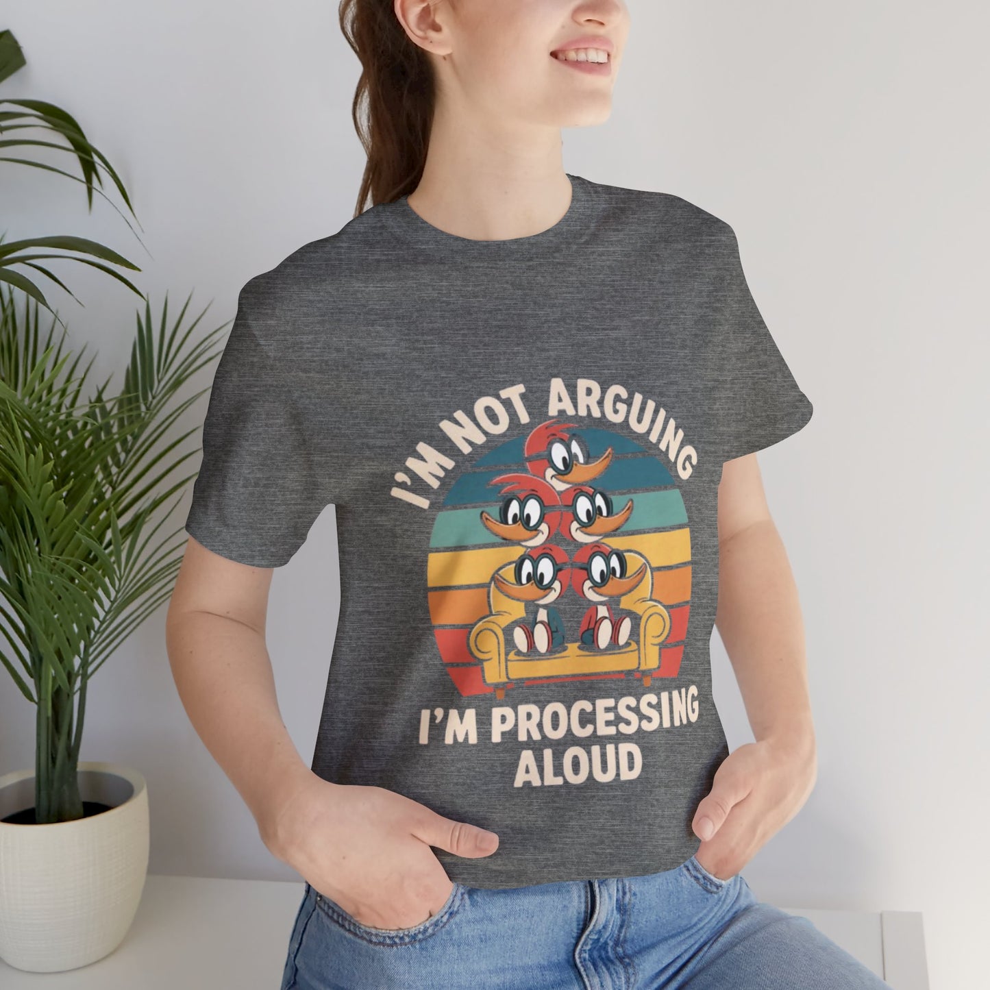 Unisex Jersey Tee - I'm Not Arguing, I'm Processing Aloud