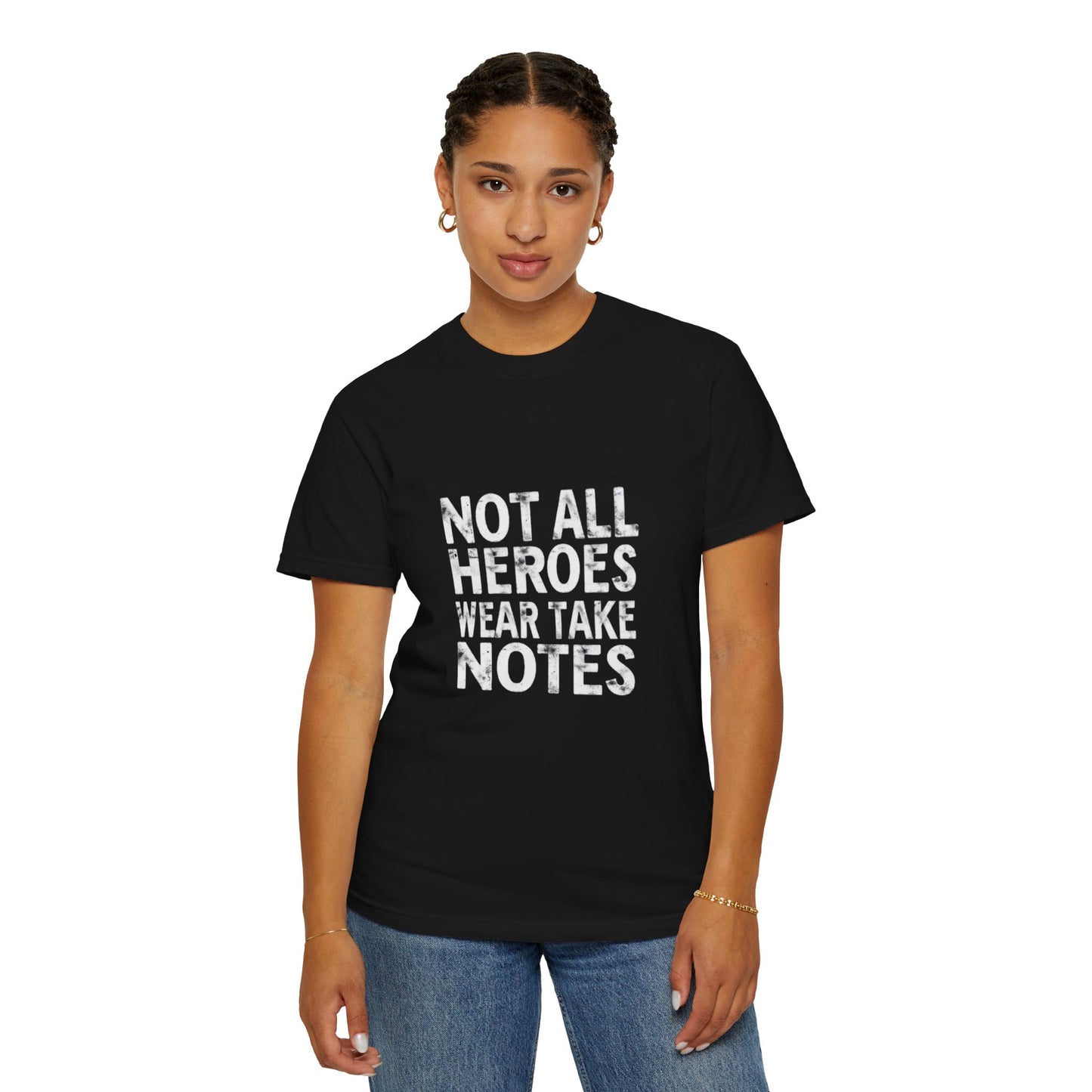 Unisex Tee -Not All Heroes Wear Capes