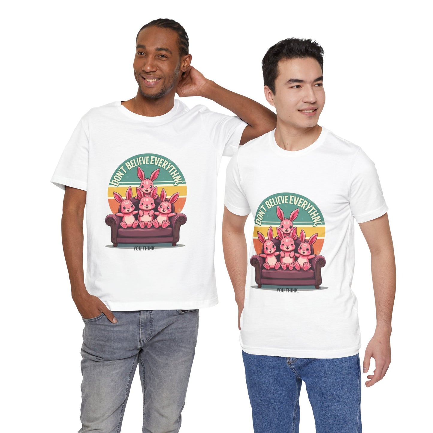 Graphic Tee - Don't Believe Everything You Think