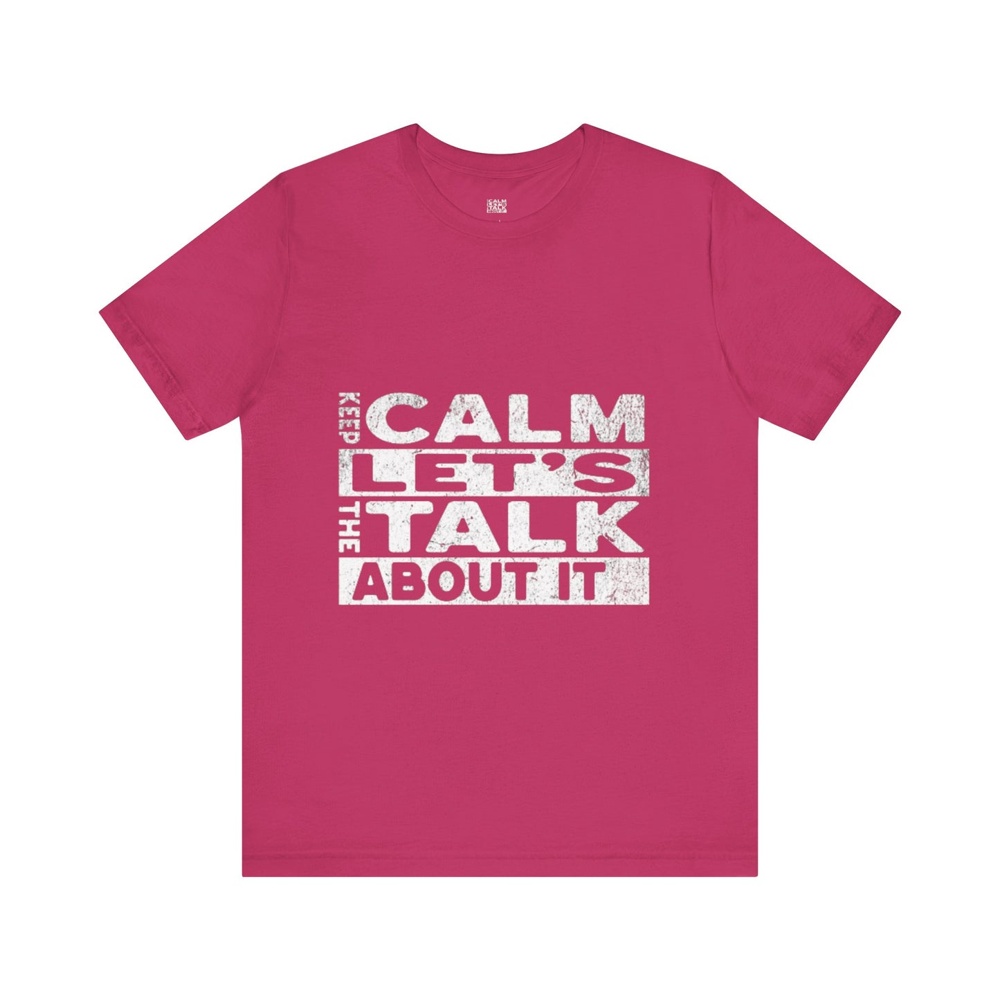 Unisex Tee – Keep Calm Let's Talk