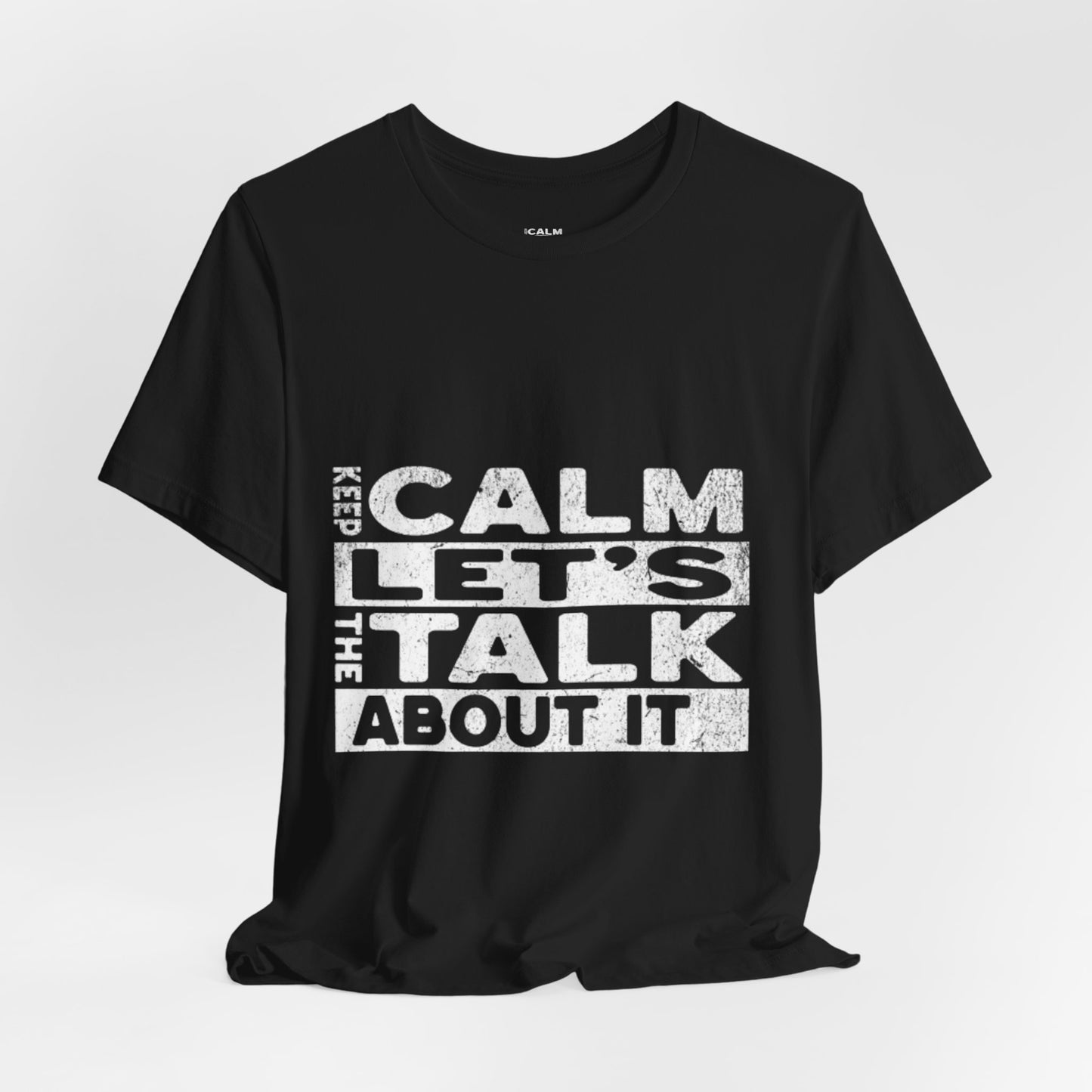 Unisex Tee – Keep Calm Let's Talk