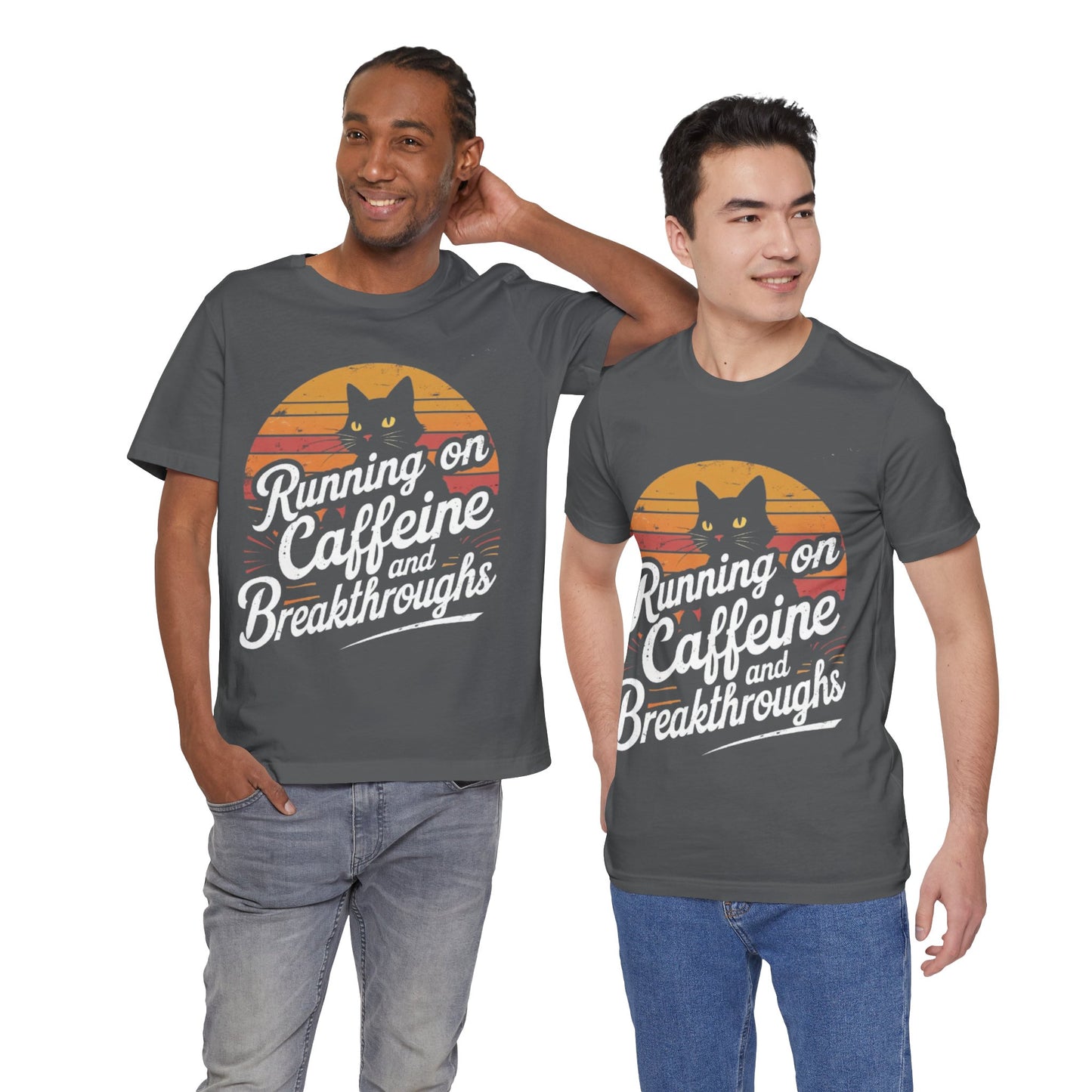 Unisex Tee -Running on Caffeine and Breakthroughs