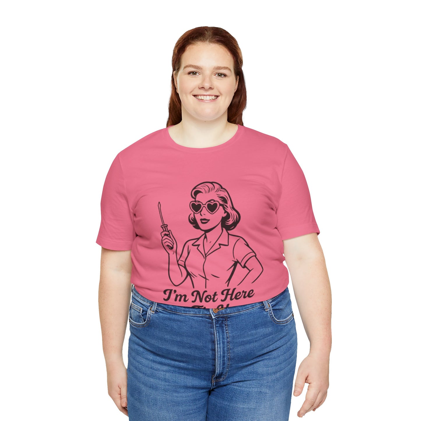 Sassy Graphic Tee: I'm Not Here to Fix You
