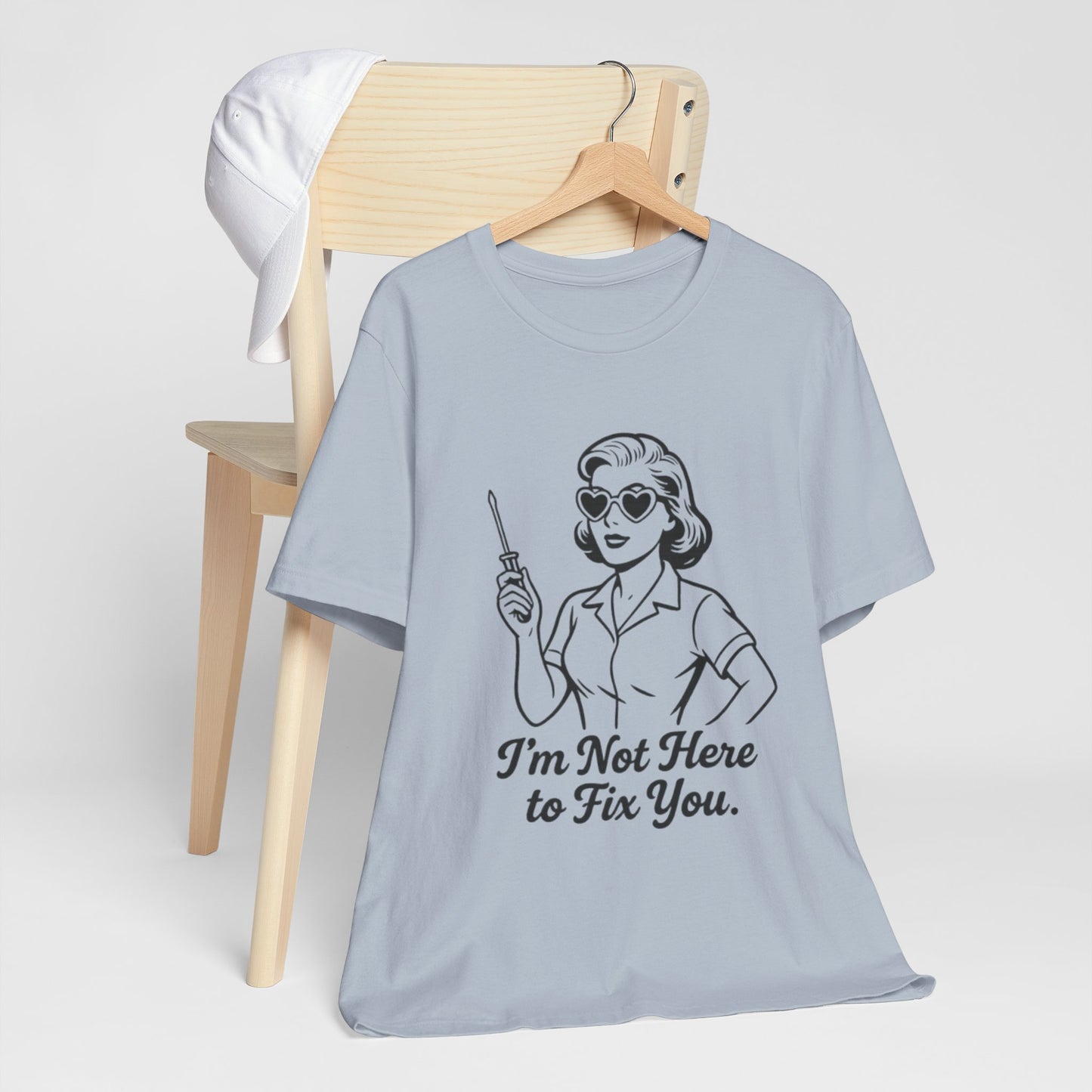 Sassy Graphic Tee: I'm Not Here to Fix You