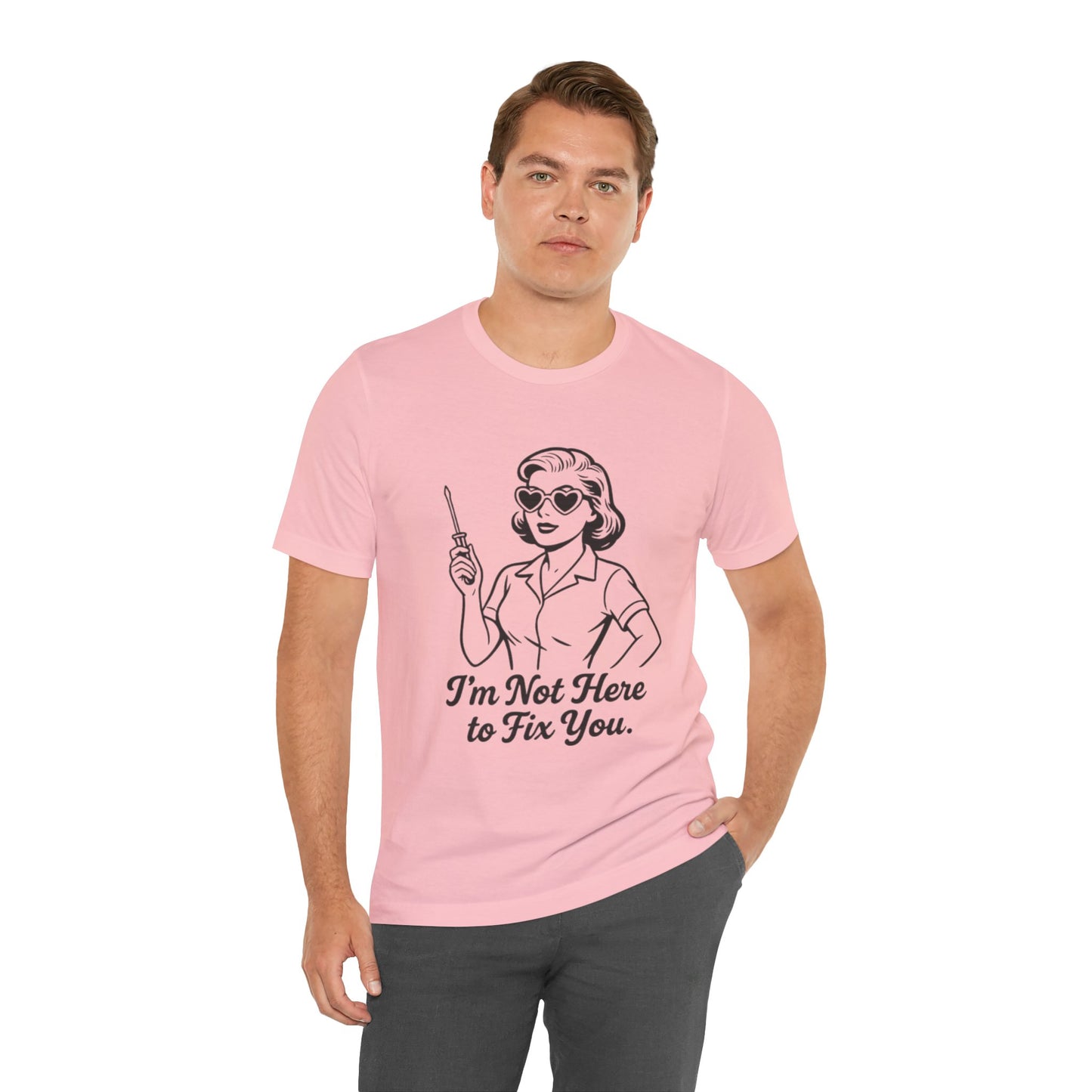 Sassy Graphic Tee: I'm Not Here to Fix You