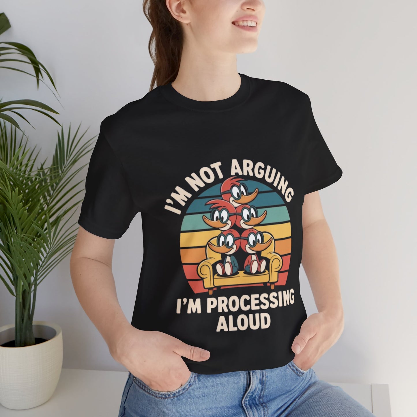 Unisex Jersey Tee - I'm Not Arguing, I'm Processing Aloud