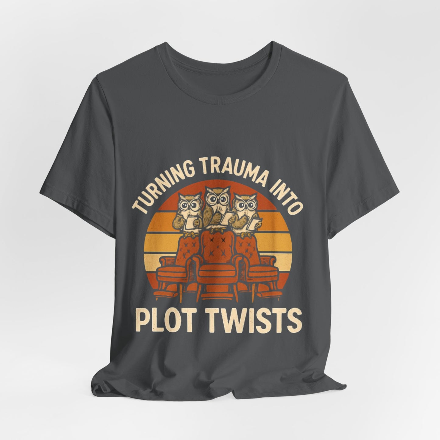 Turning Trauma into Plot Twists Tee, Unisex T-Shirt