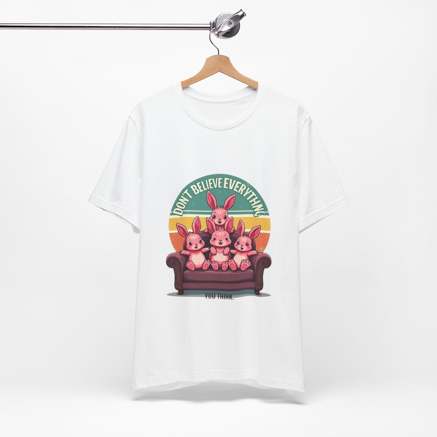 Graphic Tee - Don't Believe Everything You Think