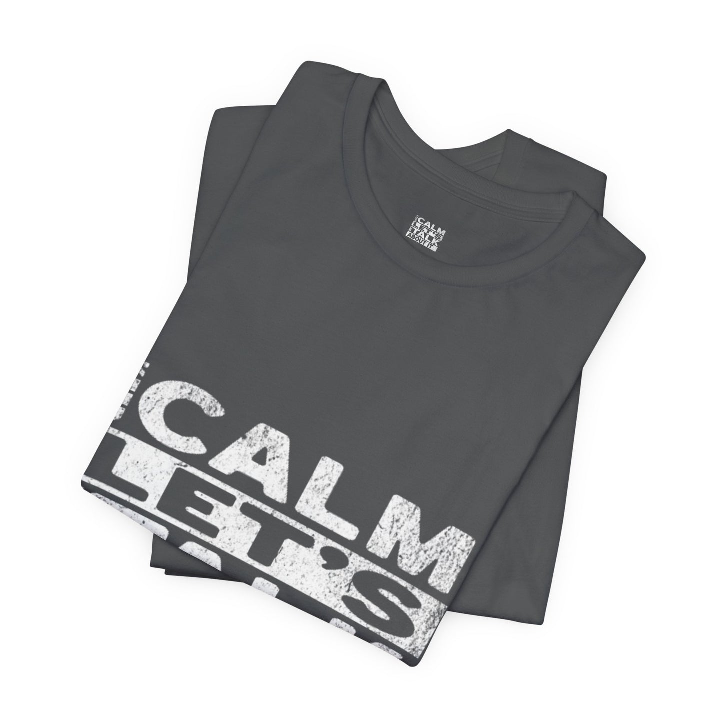 Unisex Tee – Keep Calm Let's Talk