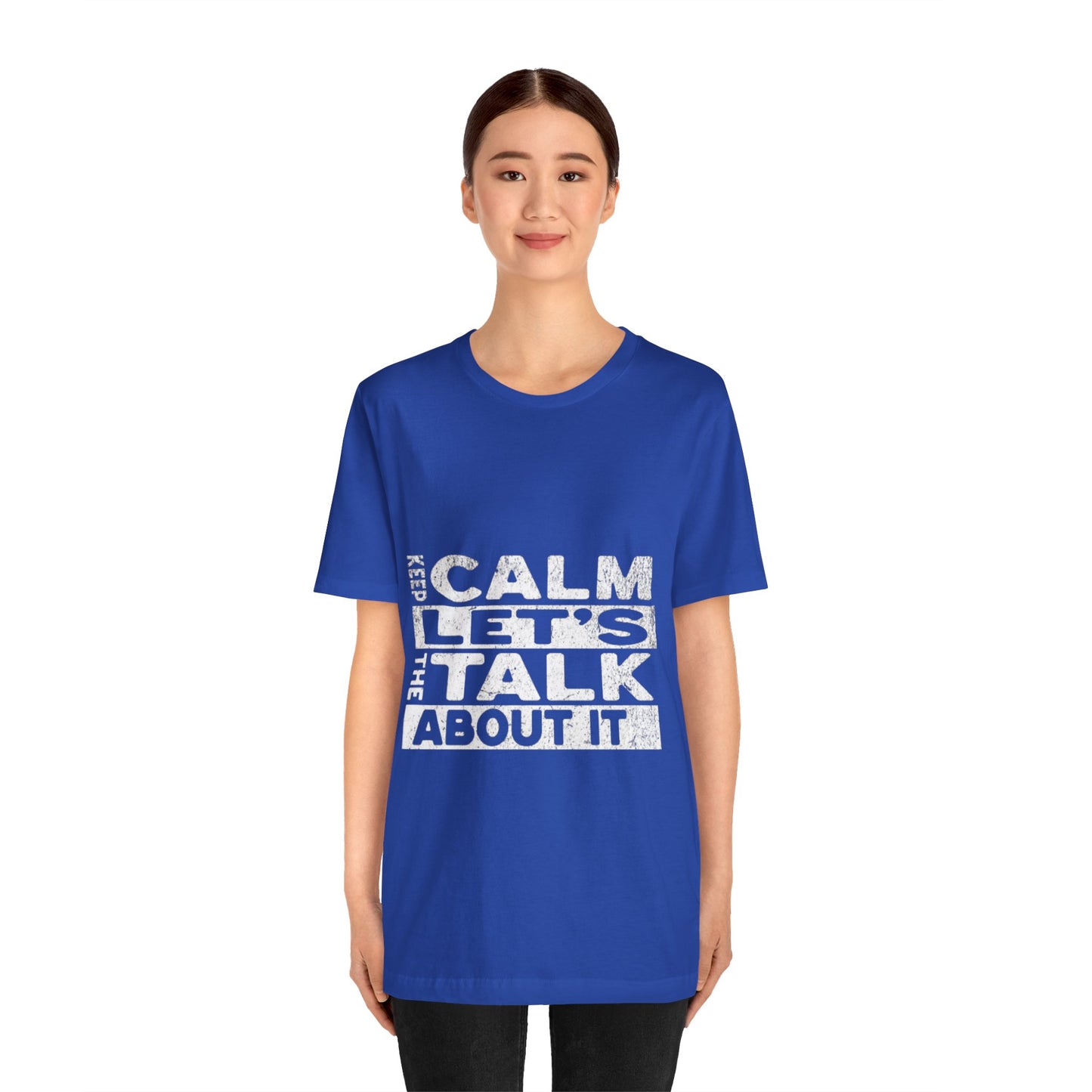 Unisex Tee – Keep Calm Let's Talk