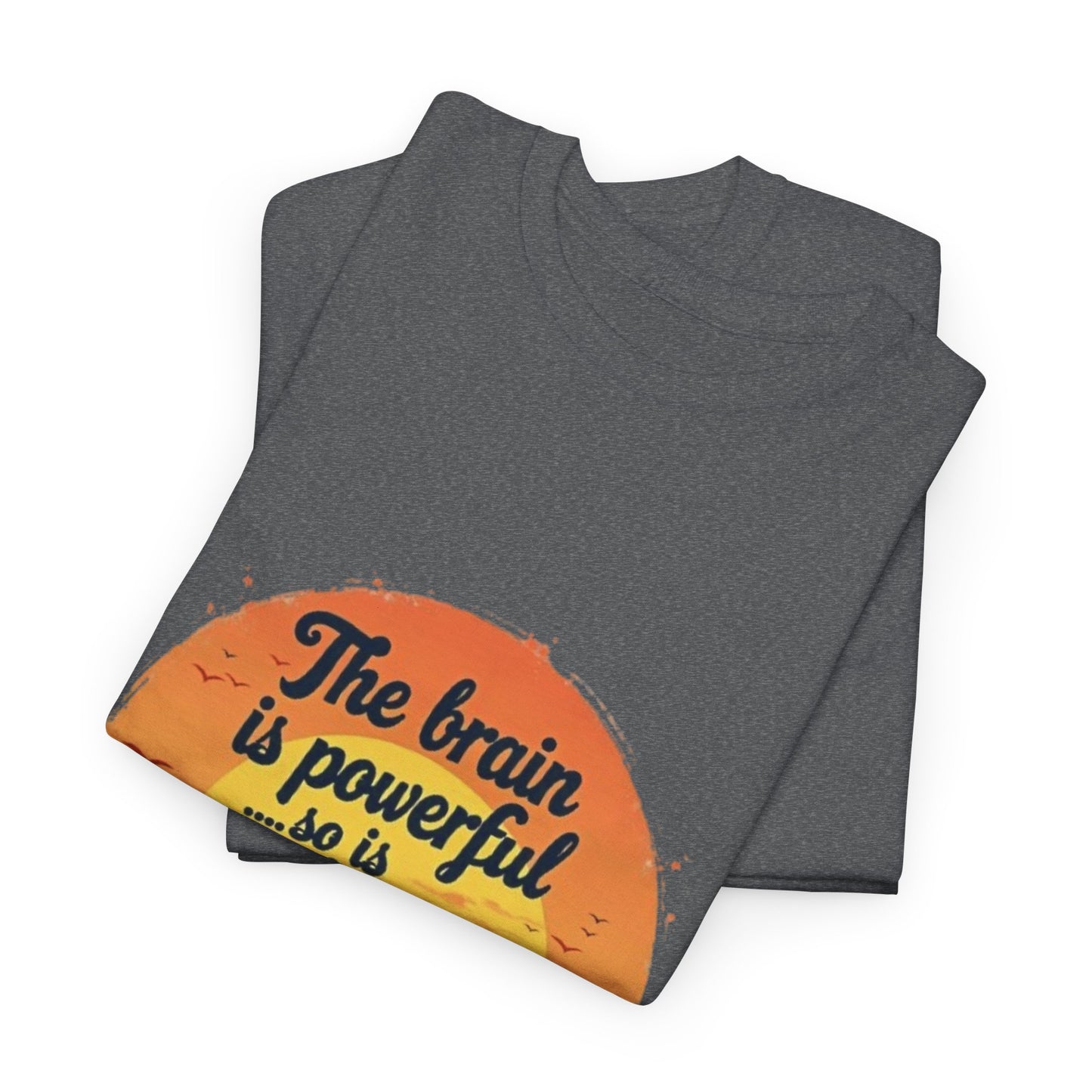 Unisex Heavy Cotton Tee - The Brain is Powerful' Inspirational T-Shirt