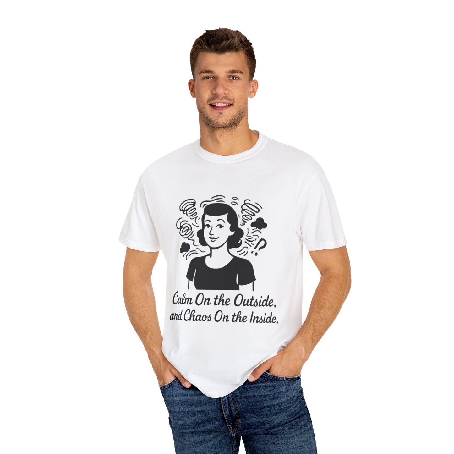 Calm on the Outside T-Shirt, Unisex Garment-Dyed Tee