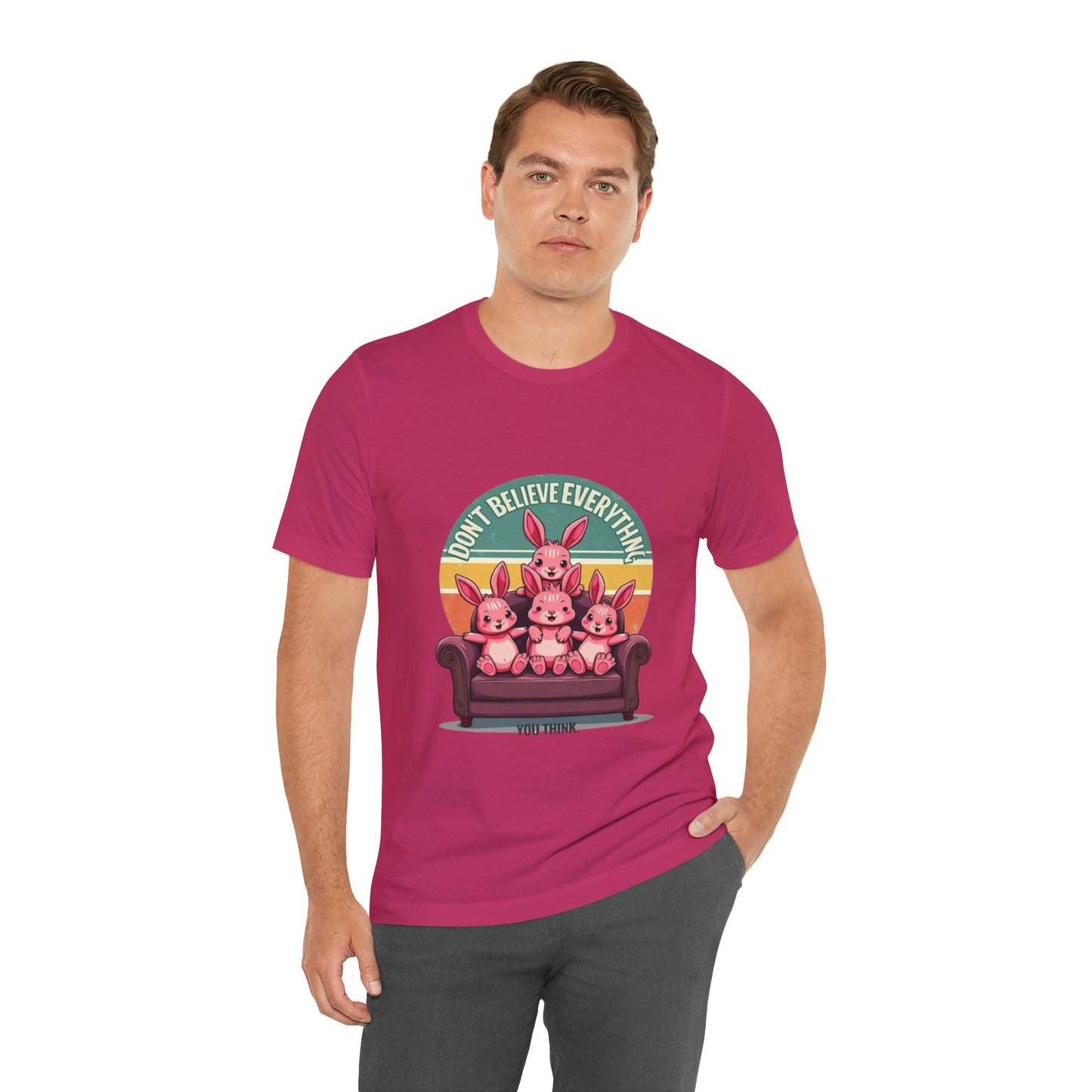 Graphic Tee - Don't Believe Everything You Think