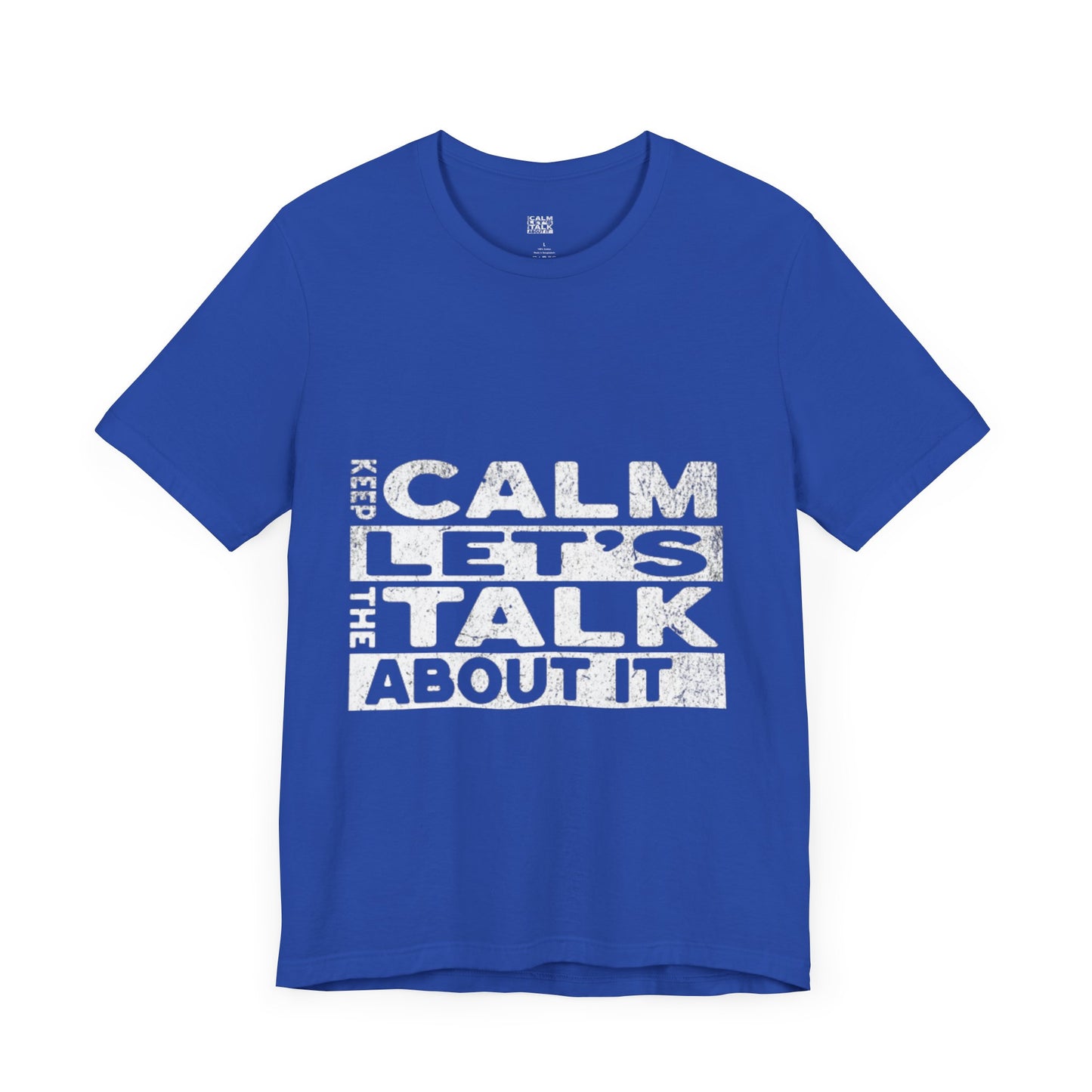 Unisex Tee – Keep Calm Let's Talk