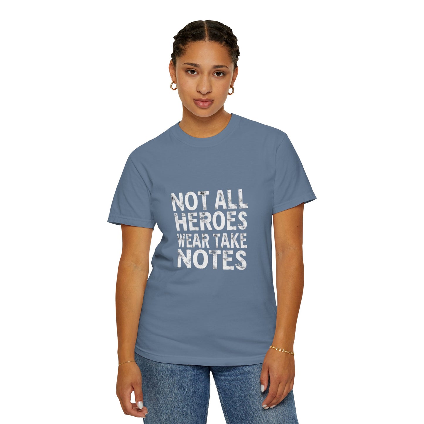 Unisex Tee -Not All Heroes Wear Capes