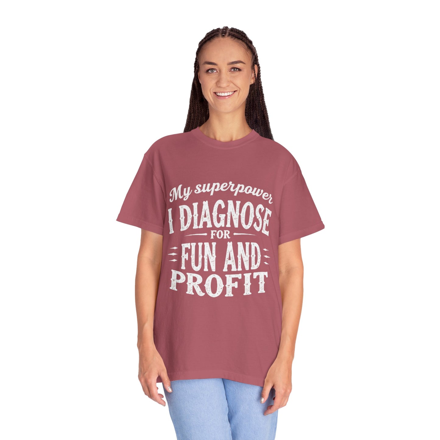 Unisex Garment-Dyed T-shirt - I Diagnose For Fun