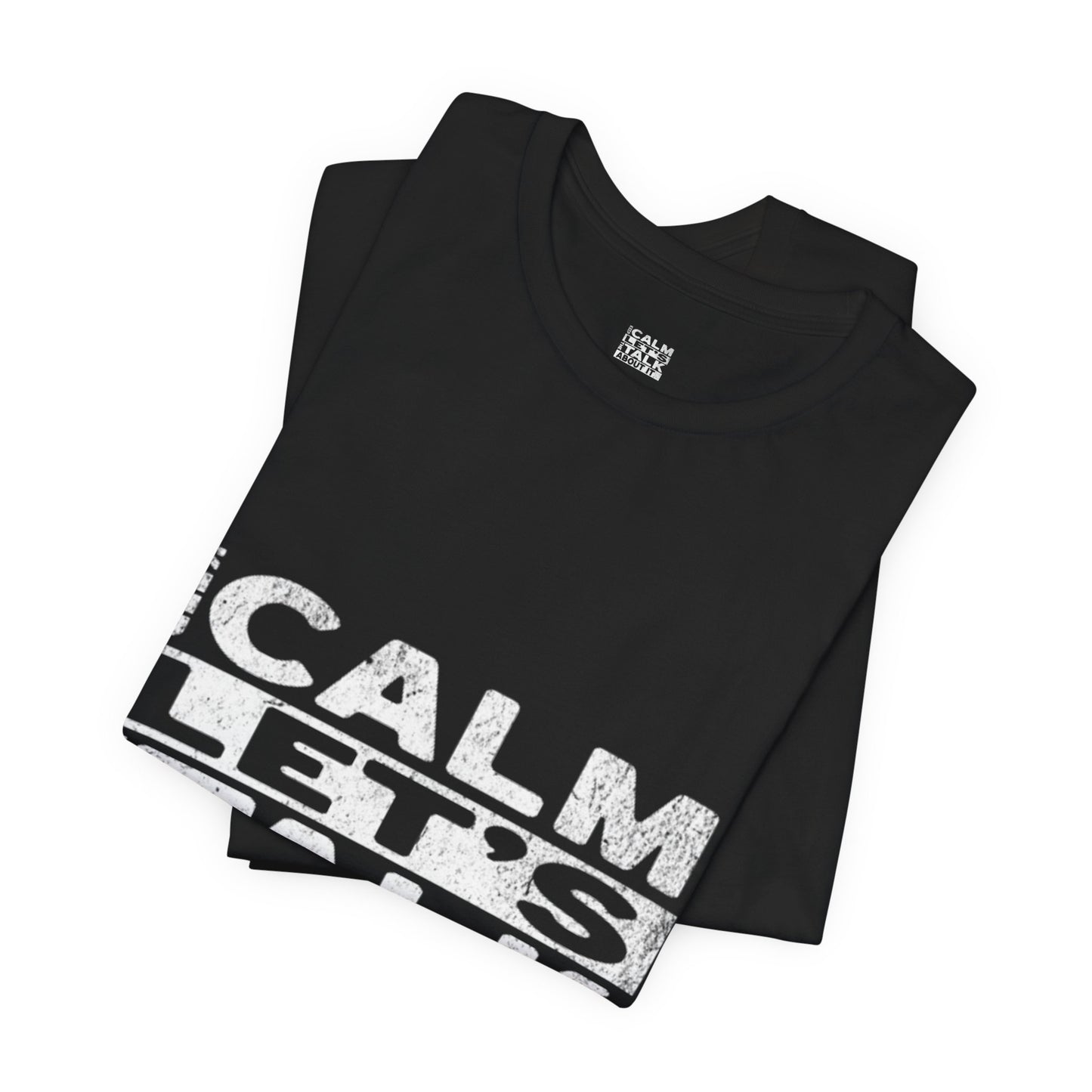 Unisex Tee – Keep Calm Let's Talk