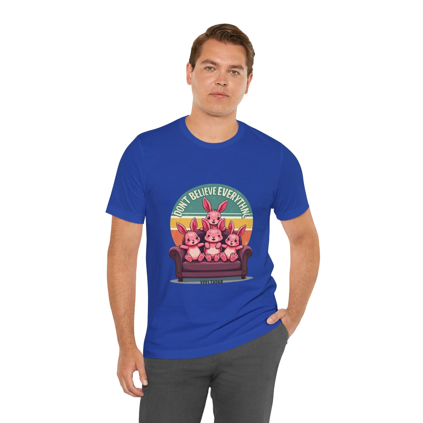 Graphic Tee - Don't Believe Everything You Think