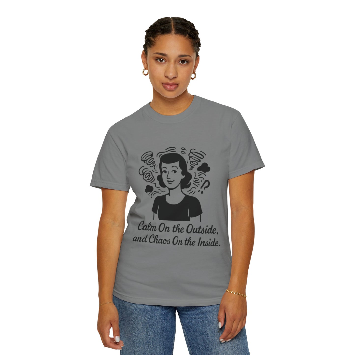 Calm on the Outside T-Shirt, Unisex Garment-Dyed Tee