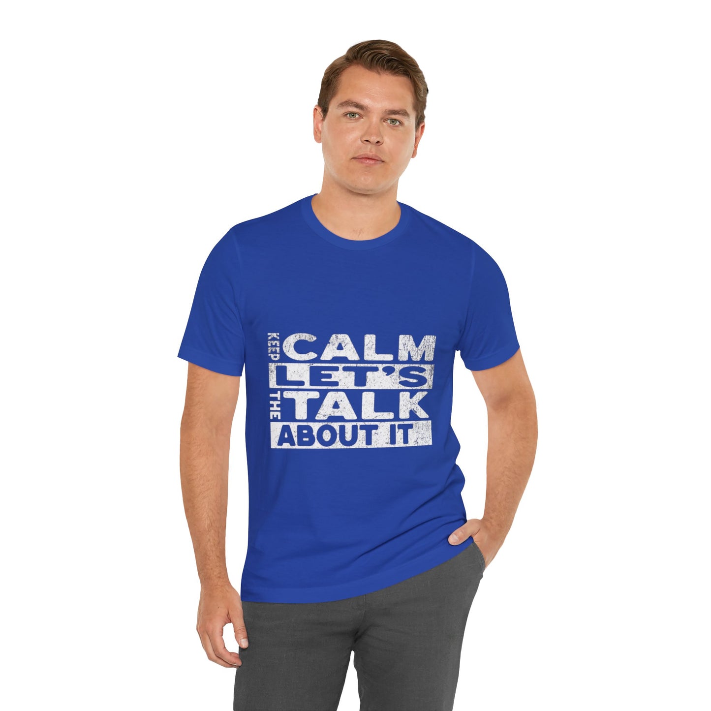 Unisex Tee – Keep Calm Let's Talk