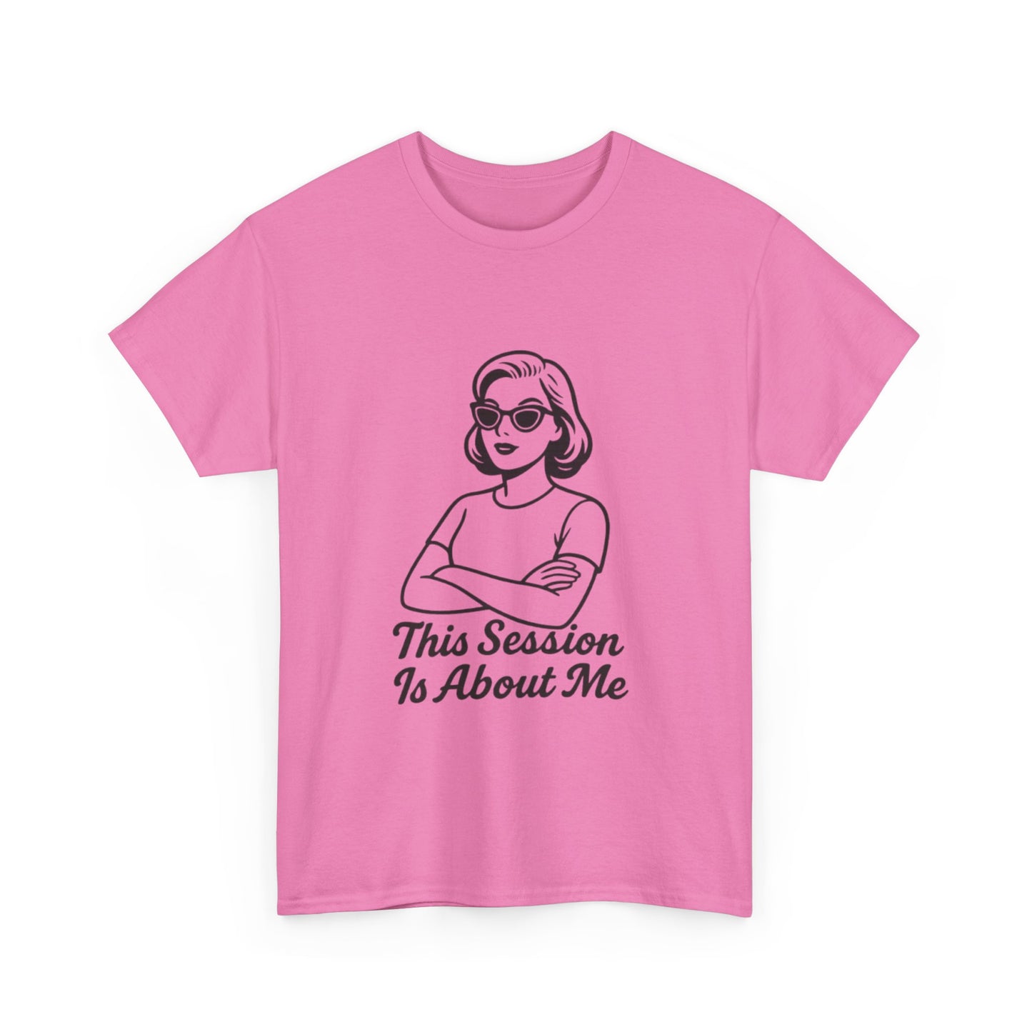 Empowered Statement Tee - This Session Is About Me