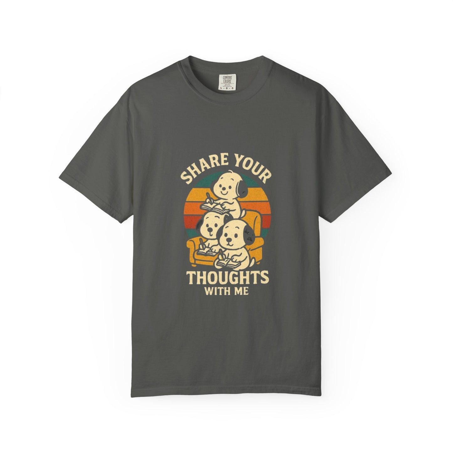 Unisex Garment-Dyed T-Shirt -Share Your Thoughts