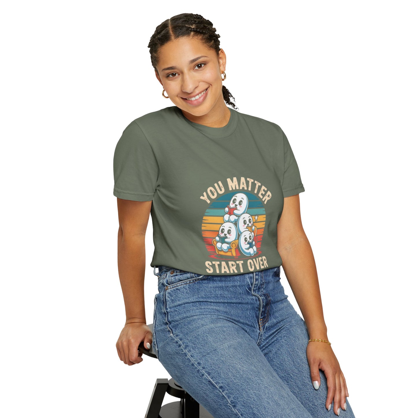 Unisex Garment-Dyed T-Shirt - You Matter Start Over