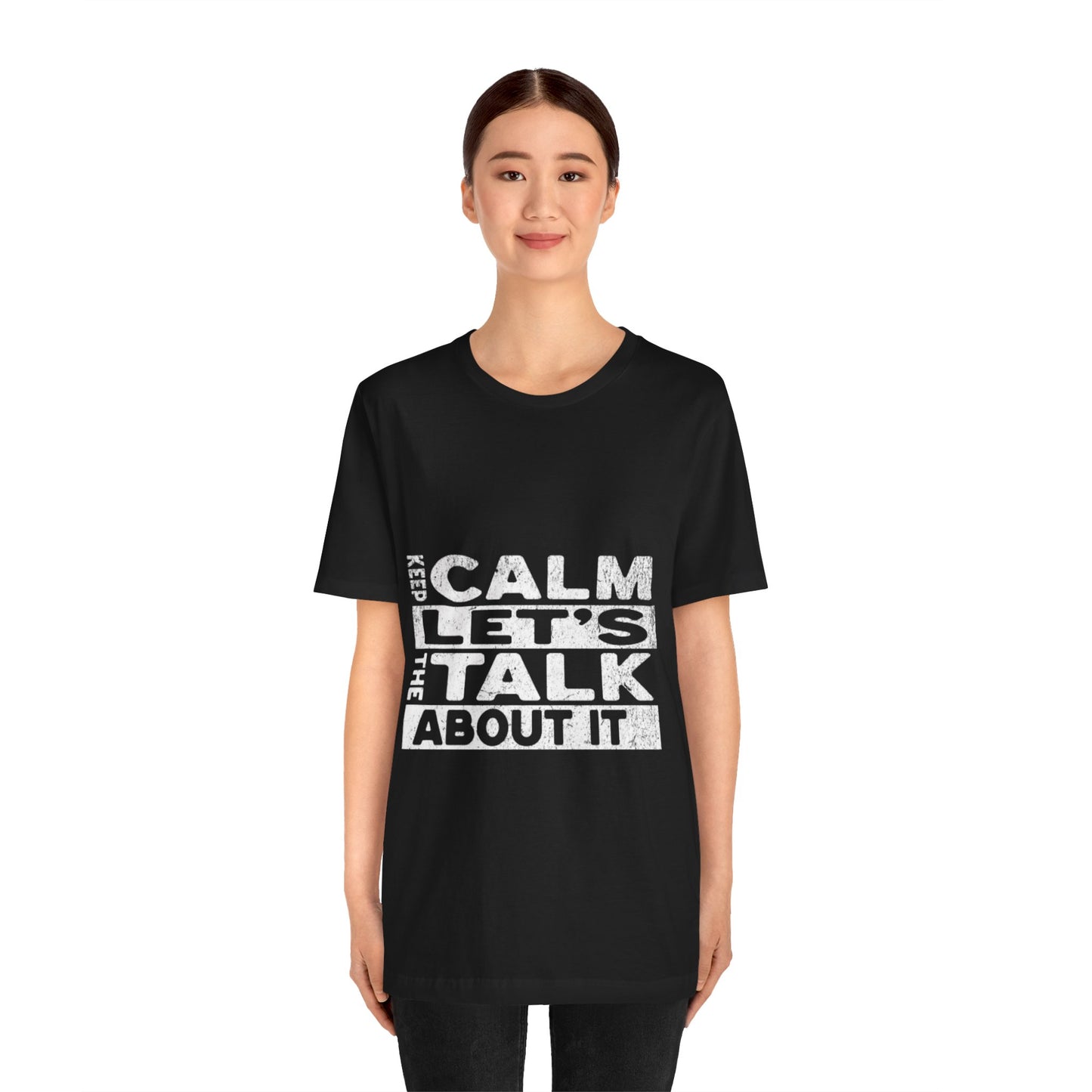 Unisex Tee – Keep Calm Let's Talk