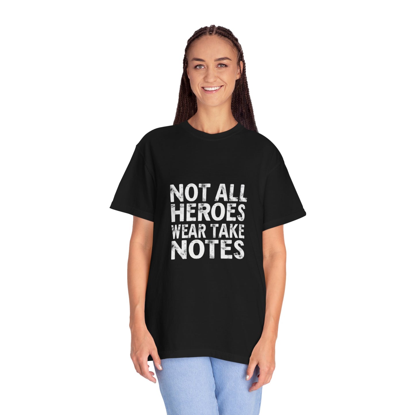 Unisex Tee -Not All Heroes Wear Capes