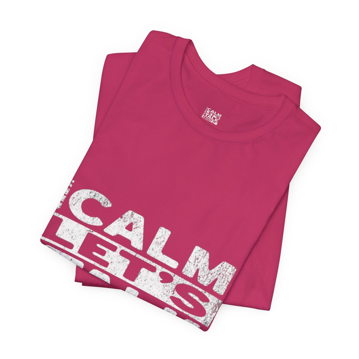 Unisex Tee – Keep Calm Let's Talk
