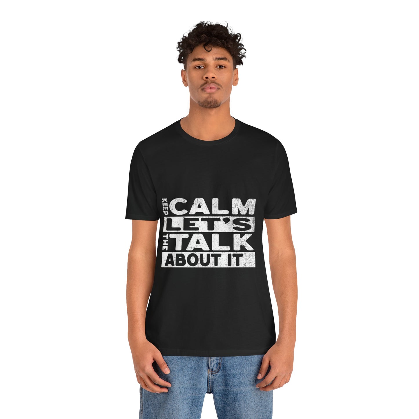 Unisex Tee – Keep Calm Let's Talk