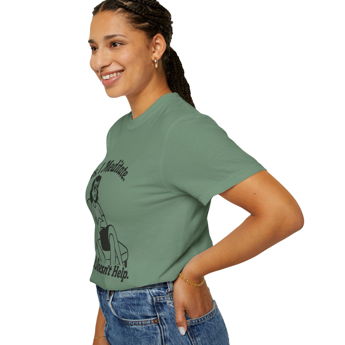 Meditation T-Shirt: Yes I Meditate, Casual Apparel Unisex Garment-Dyed