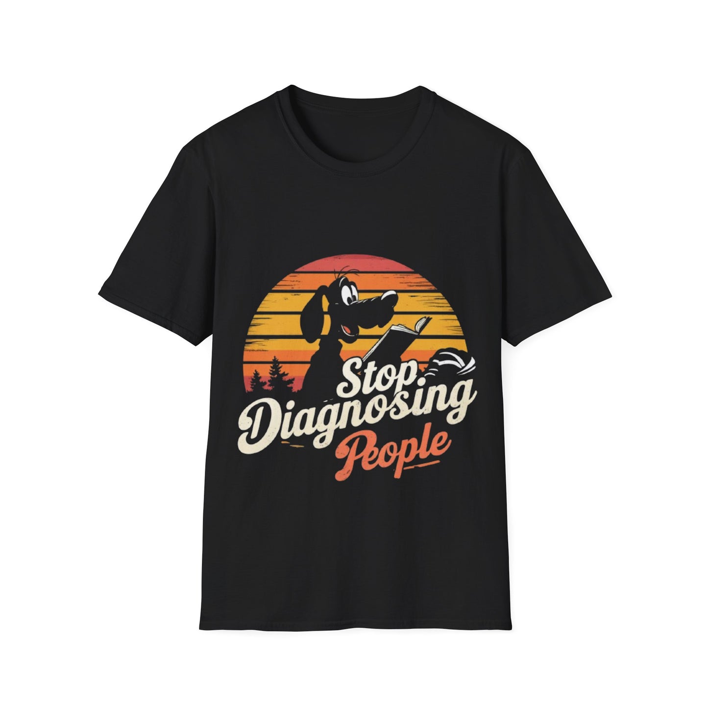T-Shirt -Stop Diagnosing People