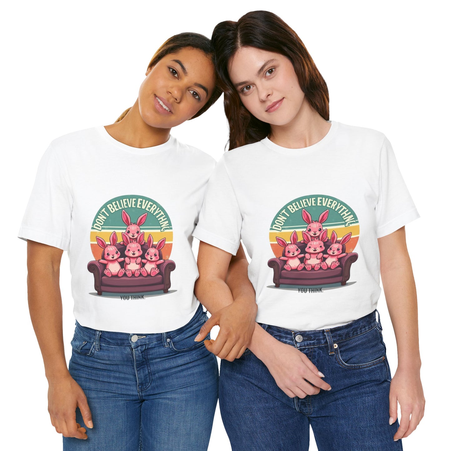 Graphic Tee - Don't Believe Everything You Think