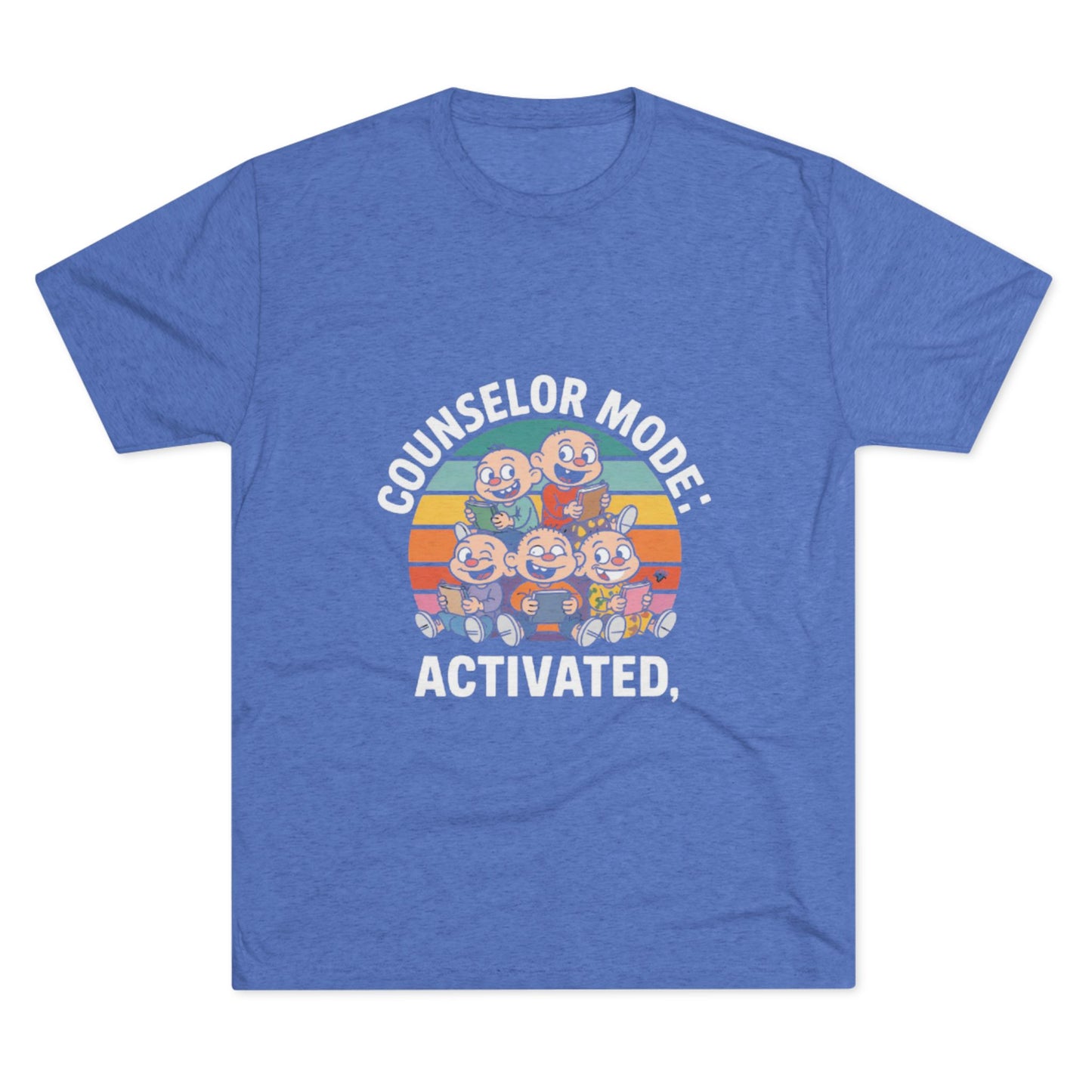 Unisex Tri-Blend Tee -Counselor Mode Activated