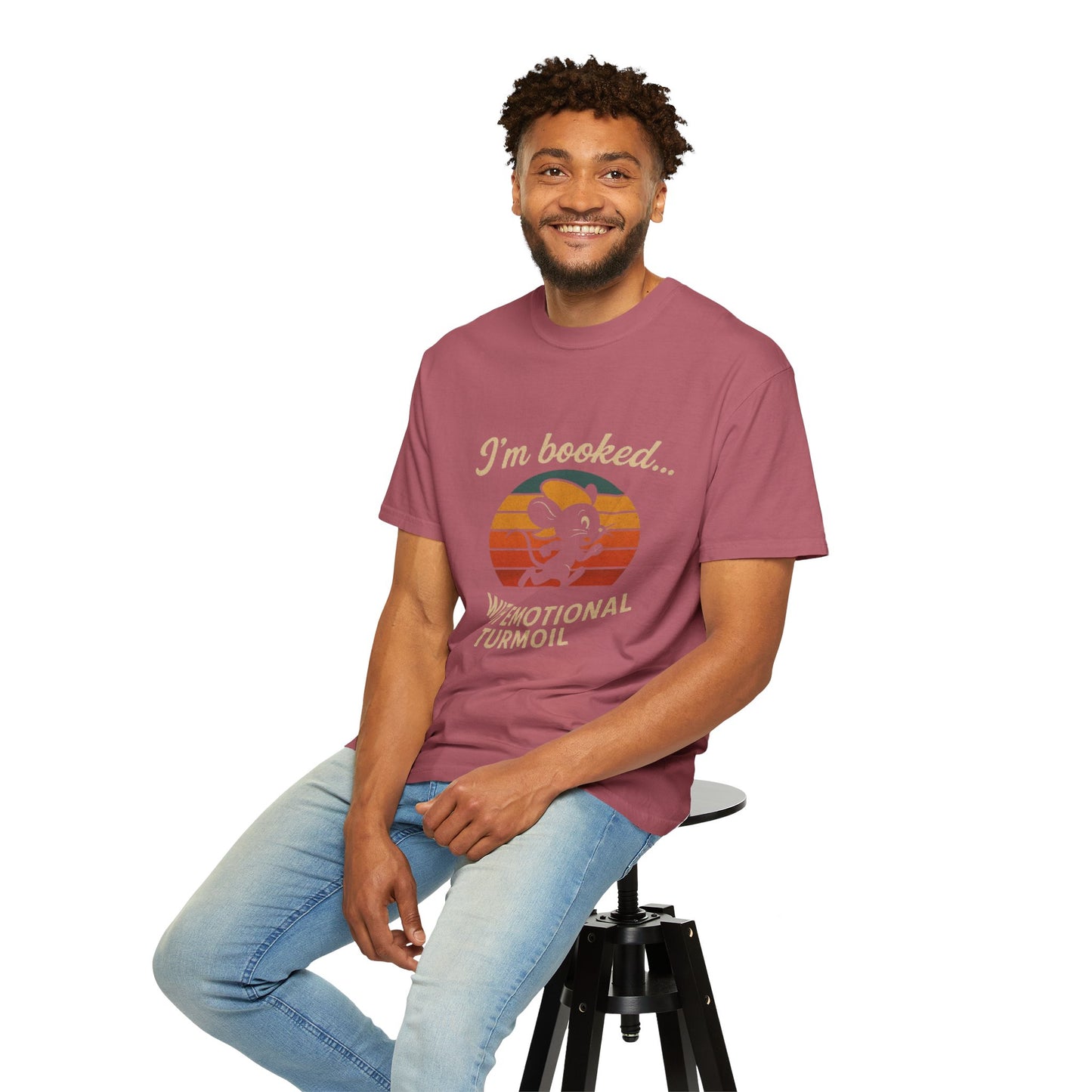 Garment-Dyed T-shirt: I'm Booked With Emotional Turmoil
