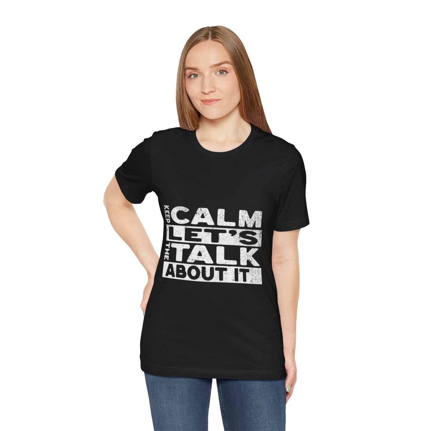 Unisex Tee – Keep Calm Let's Talk