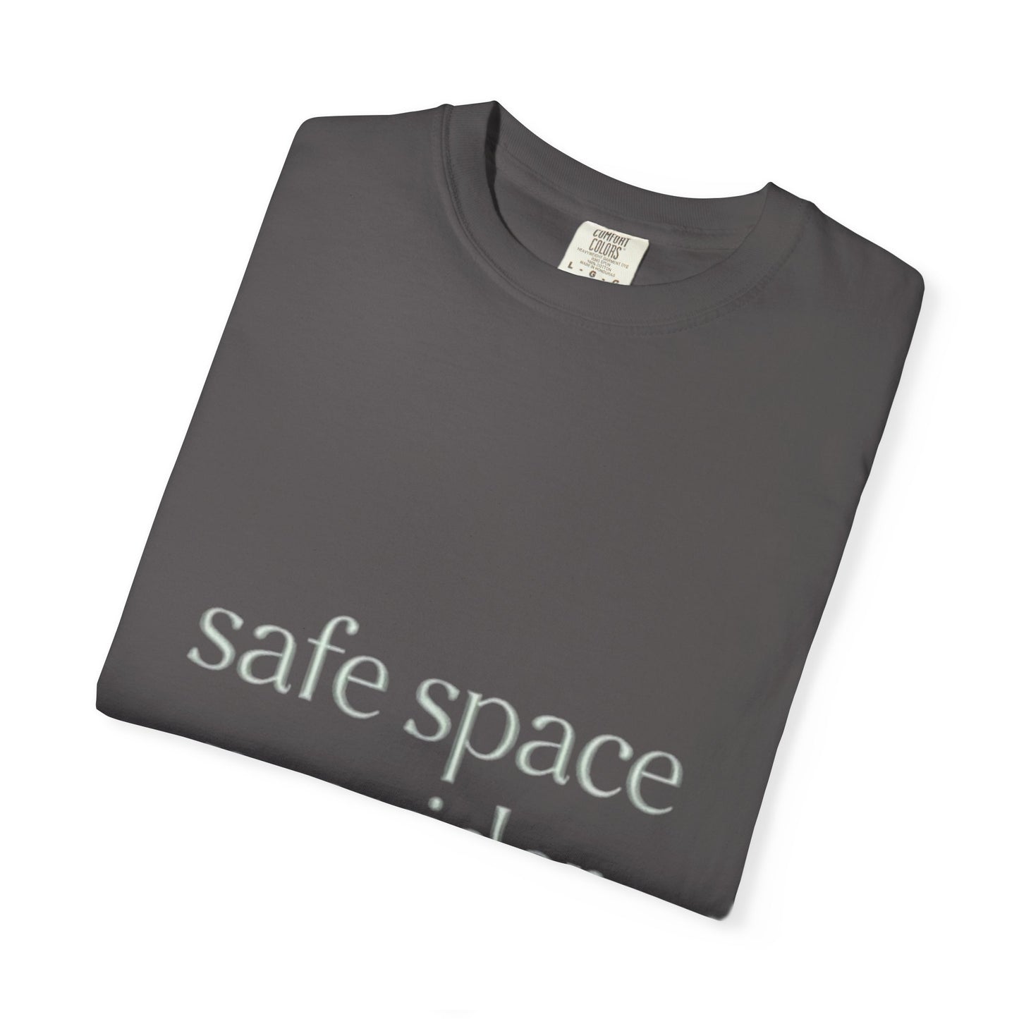 Unisex Garment-Dyed T-shirt -Safe Space Provider
