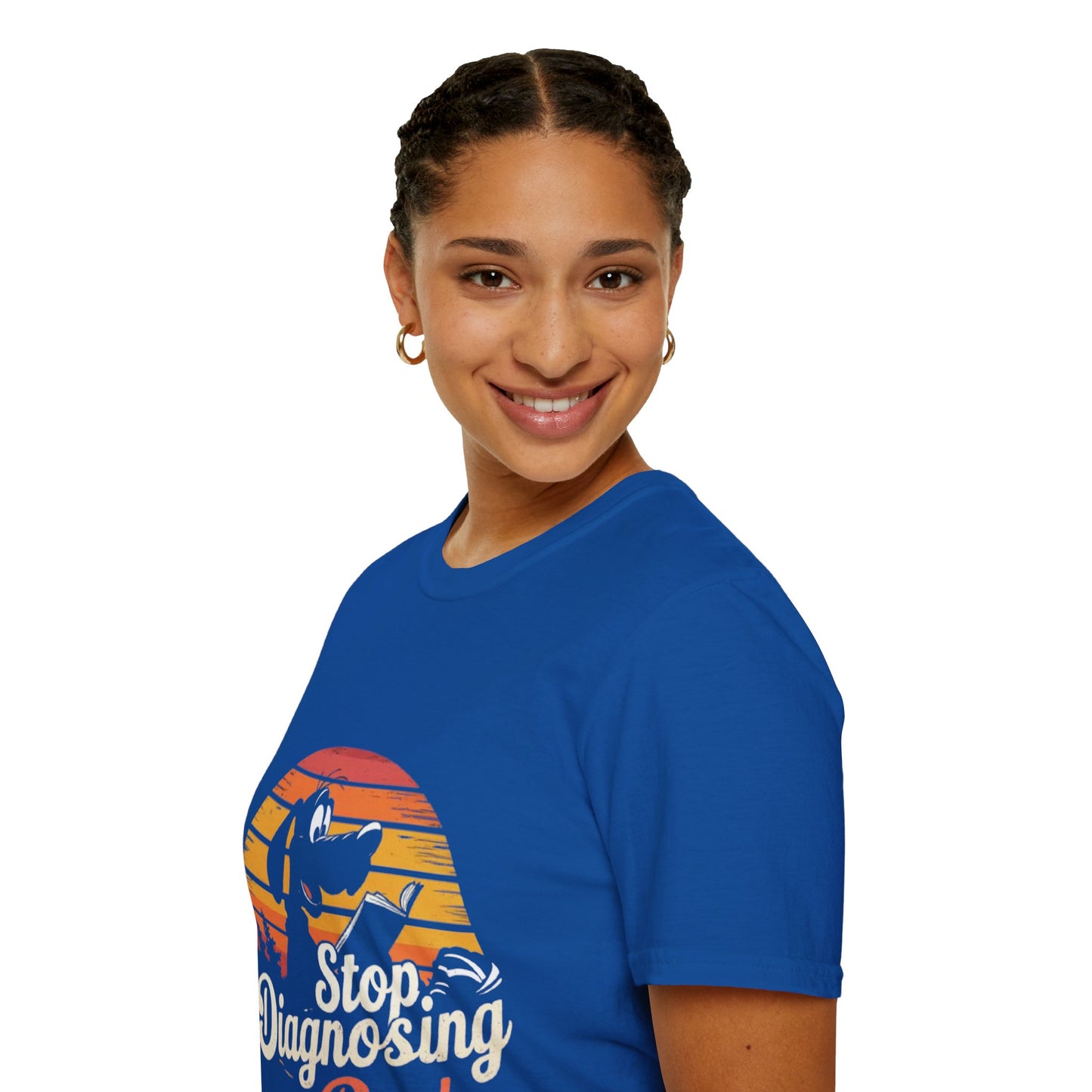 T-Shirt -Stop Diagnosing People