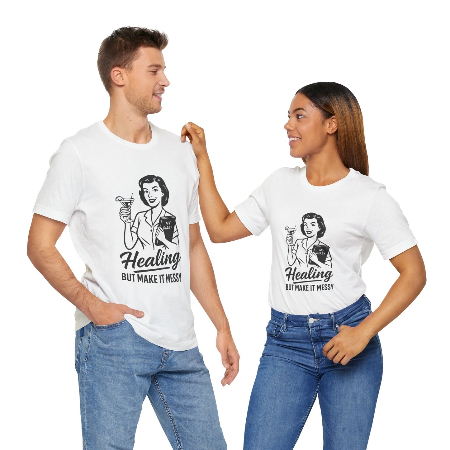 Healing But Make It Messy Tee - Unisex Jersey Short Sleeve T-Shirt