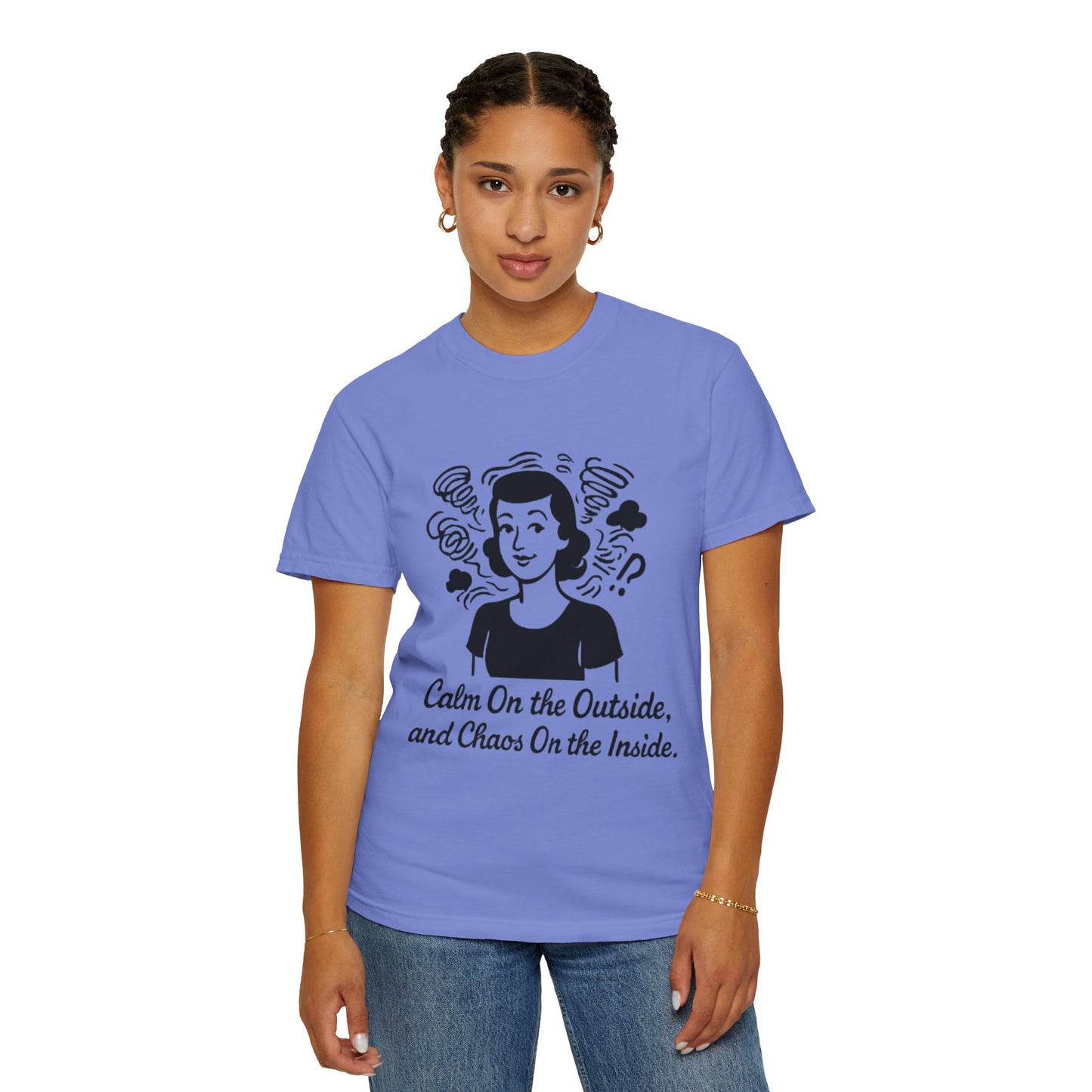 Calm on the Outside T-Shirt, Unisex Garment-Dyed Tee